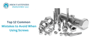 Top 12 Common Mistakes to Avoid When Using Screws