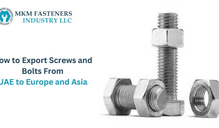 How to Export Screws & Bolts from UAE