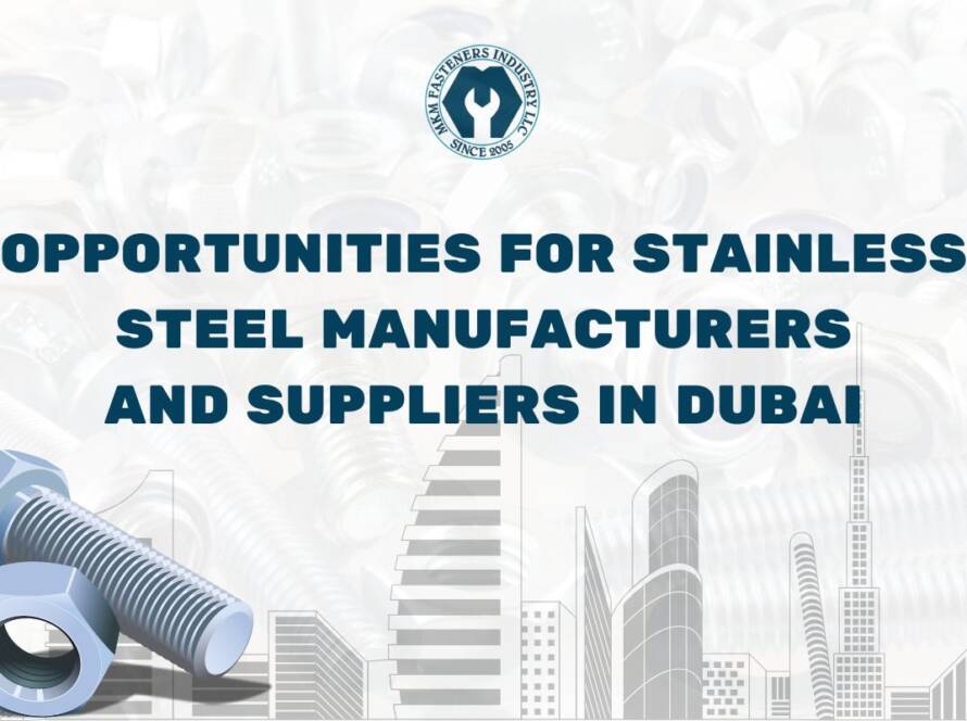 Opportunities for Stainless Steel Fasteners in UAE