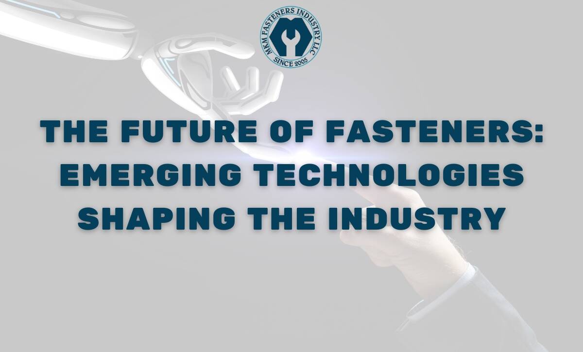 The Future of Fasteners