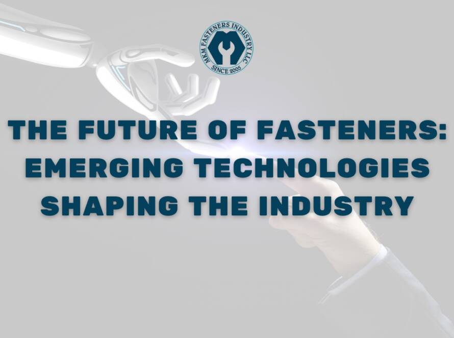 The Future of Fasteners