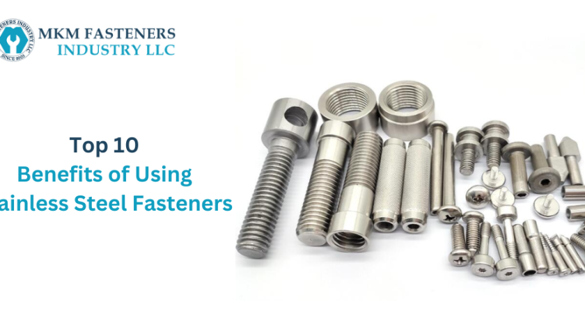 Top-10-Benefits-of-Using-Stainless-Steel-Fasteners